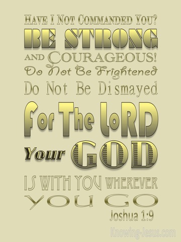 Joshua 1:9 Be Strong And Very Courageous (gold)